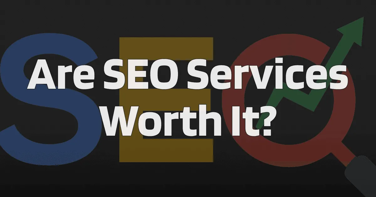 Are SEO Services Worth It